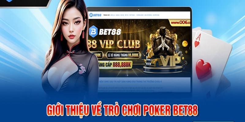 Giới thiệu game Poker - tựa game được nhiều người yêu thích