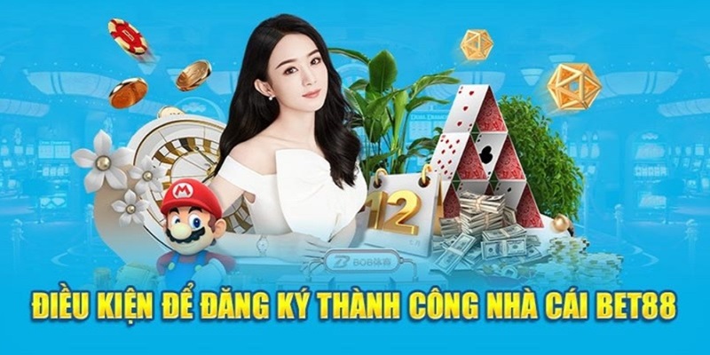 Điều kiện người chơi cần đáp ứng khi đăng ký Bet88